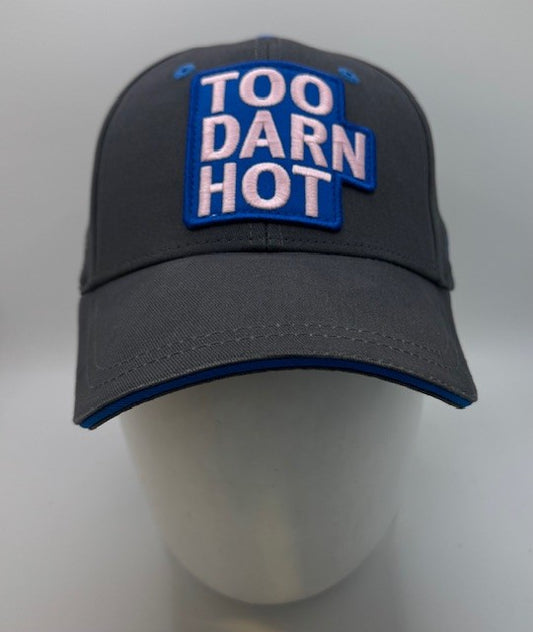 Too Darn Hot Baseball Cap